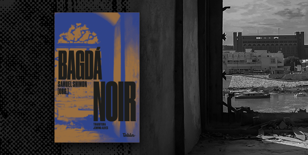 Leia mais sobre o artigo “Bagdá noir”: coletânea de contos policiais